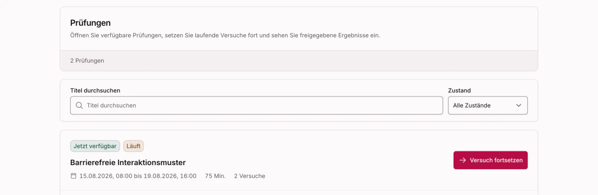 Die Prüfungen, die Studierende öffnen können, jede begrenzt durch Zeitfenster, Zeitlimit und erlaubte Versuche.