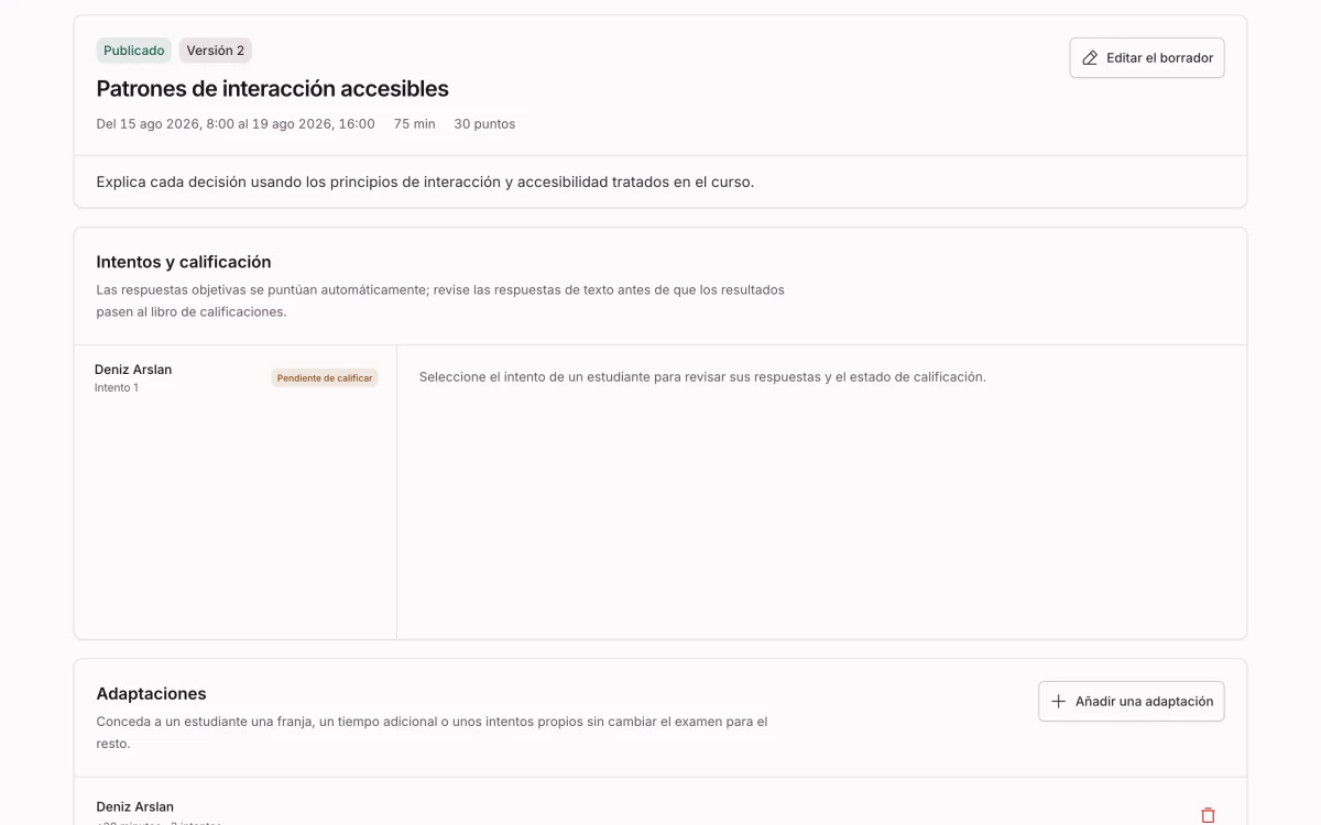 Una versión publicada de un examen con su ventana de realización, los intentos pendientes de calificar y las adaptaciones concedidas a un estudiante.